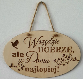 Tabliczka elipsa" Wszędzie dobrze, ale w domu najlepiej "