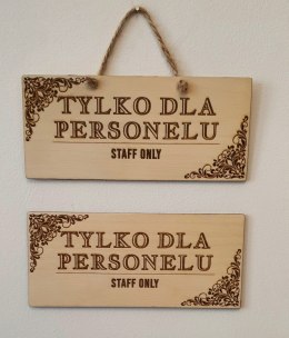 Drewniana tabliczka Tylko dla personelu staff olny