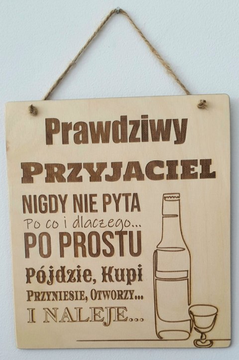 Tabliczka " Prawdziwy przyjaciel nie pyta " grawer